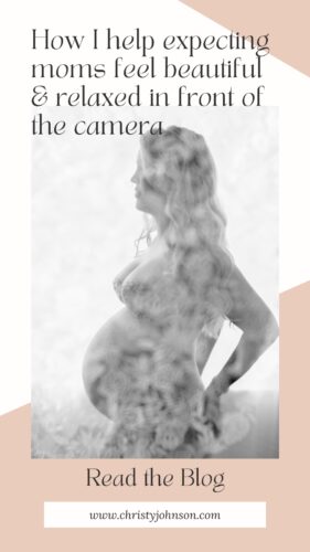 How I Help Expecting Moms Feel Beautiful and Relaxed in Front of the Camera | Raleigh Maternity Photographer Christy Johnson
